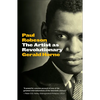 Paul Robeson: The Artist as Revolutionary - Paperback