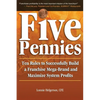 Five Pennies: Ten Rules to Successfully Build a Franchise Mega-Brand and Maximize System Profits - Paperback