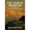 The Savage Frontier: The Pyrenees in History and the Imagination - Hardcover