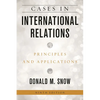 Cases in International Relations: Principles and Applications - Paperback