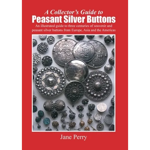 A collector's guide to peasant silver buttons - Paperback