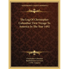 The Log Of Christopher Columbus' First Voyage To America In The Year 1492 - Paperback