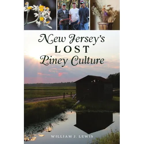 New Jersey's Lost Piney Culture - Paperback