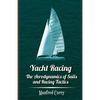 Yacht Racing - The Aerodynamics of Sails and Racing Tactics - Paperback