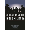 Sexual Assault in the Military: A Guide for Victims and Families - Hardcover