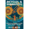 Bicycles & Broomsticks: Fantastical Feminist Stories about Witches on Bikes - Paperback