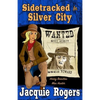 Sidetracked in Silver City - Paperback