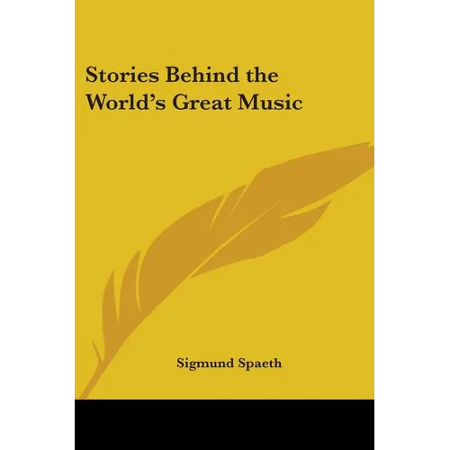 Stories Behind the World's Great Music - Paperback
