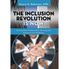 The Inclusion Revolution Is Now: An Innovative Framework for Diversity and Inclusion in the Workplace - Hardcover