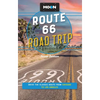 Moon Route 66 Road Trip: Drive the Classic Route from Chicago to Los Angeles - Paperback