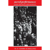 Sacred Performances: Islam, Sexuality, and Sacrifice - Paperback