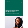 Mistaking Africa: Misconceptions and Inventions - Paperback