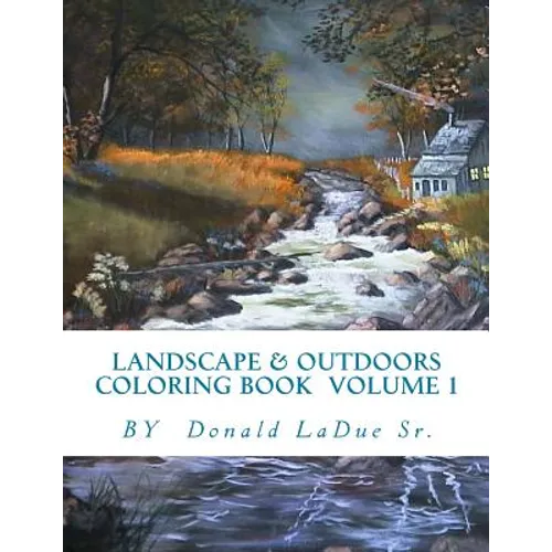 Landscape & Outdoors Coloring Book Volume 1: Beautiful Pictures For Your Coloring Fun! - Paperback