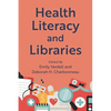 Health Literacy and Libraries - Paperback