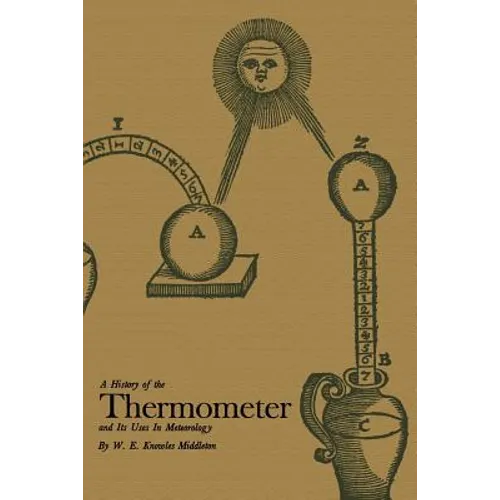 A History of the Thermometer and Its Use in Meteorology - Paperback