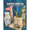 Paper Crafts: Paper Mache, Arts and Crafts for Kids and Adults - Paperback