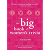 Big Book of Women's Trivia - Paperback