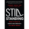 Still Standing: What It Takes to Thrive and Innovate in a Messy World - Hardcover