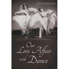 Our Love Affair with Dance - Paperback