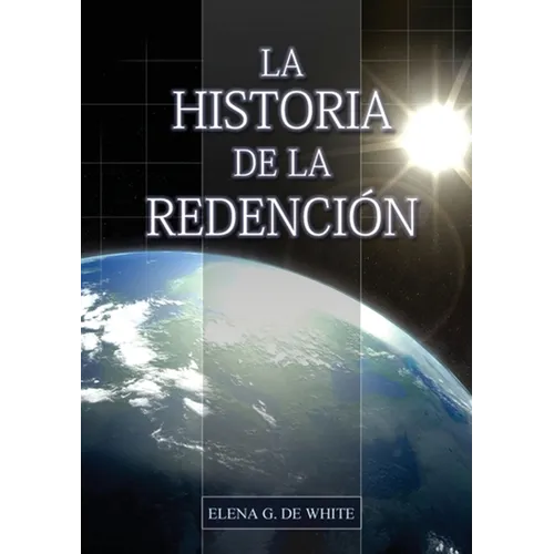 La Historia de la Redención: Un vistazo general desde Génesis hasta Apocalipsis - Paperback