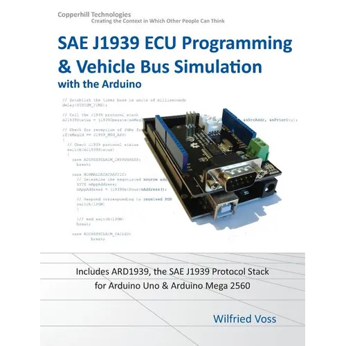 Sae J1939 ECU Programming & Vehicle Bus Simulation with Arduino - Paperback