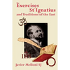 The Exercises of St Ignatius of Loyola and the Traditions of the East - Paperback