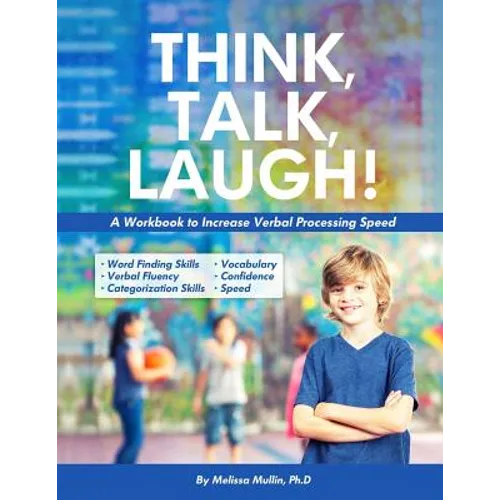 Think, Talk, Laugh!: Increase Verbal Processing Speed and Language Organization Skills - Paperback