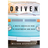 Driven: A White-Knuckled Ride to Heartbreak and Back - Paperback