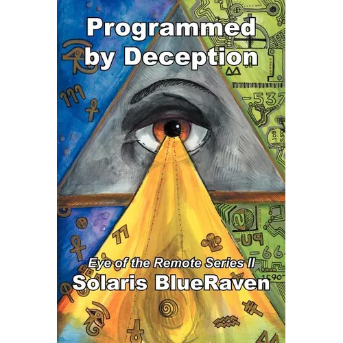 Programmed by Deception: Eye of the Remote Series II - Paperback
