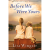 Before We Were Yours - Hardcover