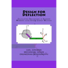 Design for Deflection: Calculating Deflections in Slender Member using Strain Energy Methods - Paperback
