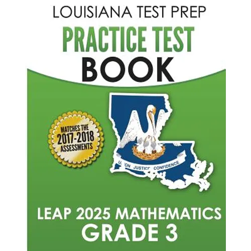 LOUISIANA TEST PREP Practice Test Book LEAP 2025 Mathematics Grade 3: Practice and Preparation for the LEAP 2025 Tests - Paperback