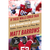 If These Walls Could Talk: San Francisco 49ers: Stories from the San Francisco 49ers Sideline, Locker Room, and Press Box - Paperback