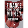 Finance Behind the Veil of Money - Paperback