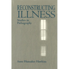 Reconstructing Illness: Studies in Pathography, Second Edition - Paperback