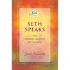 Seth Speaks: The Eternal Validity of the Soul - Paperback