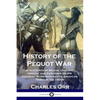 History of the Pequot War: The Accounts of Mason, Underhill, Vincent and Gardener on the Colonist Wars with Native American Tribes in the 1600s - Paperback