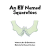 An Elf Named Squaretoes - Paperback