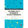 The Formal Call in the Making of the Baltic Bourgeoisie - Paperback