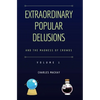 Extraordinary Popular Delusions and the Madness of Crowds Vol 1 - Paperback
