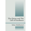 The Quran and the Life of Excellence - Paperback