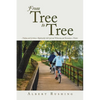 From Tree to Tree: Making and Growing a Relationship with God and Witnessing and Becoming a Mentor - Paperback