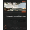Developer Career Masterplan: Build your path to senior level and beyond with practical insights from industry experts - Paperback