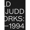 Donald Judd: Artworks 1970-1994 - Hardcover
