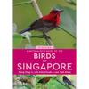 A Naturalist's Guide to the Birds of Singapore - Paperback