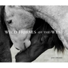 Wild Horses of the West - Hardcover