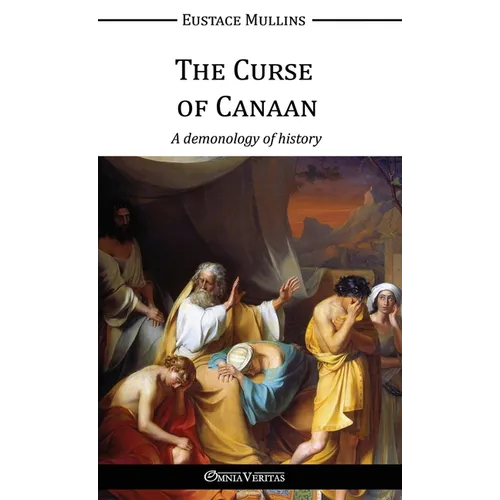 The Curse of Canaan: A demonology of History - Hardcover