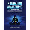 Kundalini Awakening: 2 Books in 1: Open Your Third Eye, Increase Psychic Abilities, Expand Mind Power, Astral Travel, Attain Higher Consciousness and - Hardcover