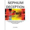 The Nephilim Deception: The False Teaching That Fallen Angels Mated with Human Females and Produced Giants - Paperback