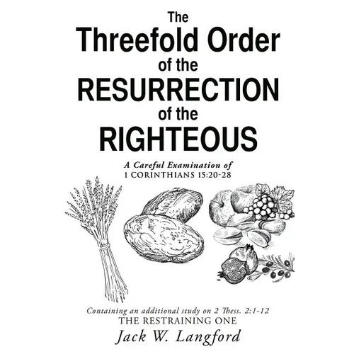The Threefold Order of the Resurrection of the Righteous - Paperback